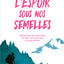L'Espoir sous nos semelles