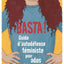 Basta ! - guide d'autodéfense féministe pour ados, et pas que