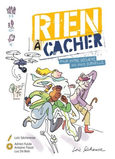 RIEN A CACHER : POUR VOTRE SECURITE, ON VOUS SURVEILLE