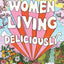 Women Living Deliciously /anglais