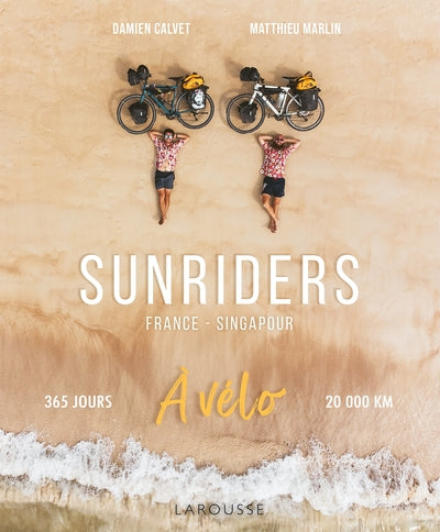 Sunriders : France - Singapour à vélo