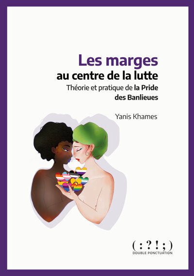 Les marges au centre de la lutte - théorie et pratique de la pride des banlieues
