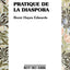 Pratique de la diaspora - littérature, traduction et essor de l'internationalisme noir