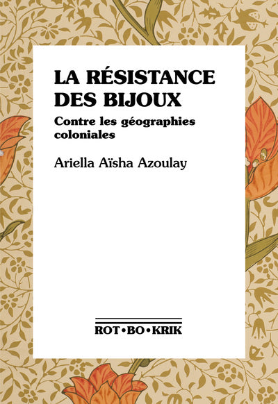 La résistance des bijoux - contre les géographies coloniales