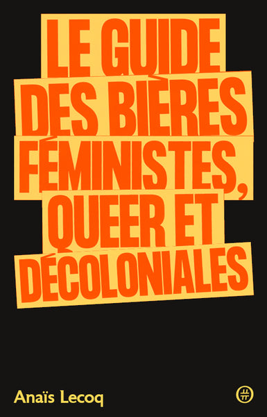 Le Guide des bières féministes, queer et décoloniales