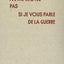 Ne me croyez pas si je vous parle de la guerre
