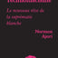 TECHNOFASCISME : LE NOUVEAU REVE DE LA SUPREMATIE BLANCHE