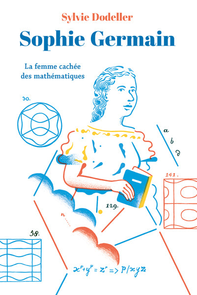 Sophie Germain - La femme cachée des mathématiques