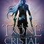 Le trône de cristal - Tome 1