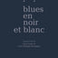blues en noir et blanc