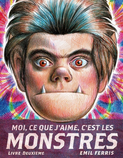 Moi, ce que j'aime, c'est les monstres 2 - Livre deuxième