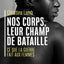 Nos corps, leur champ de bataille