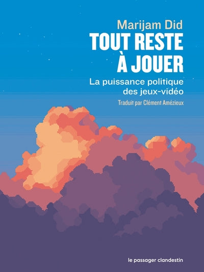 Tout reste à jouer - La puissance politique des jeux vidéo