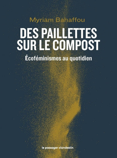 Des paillettes sur le compost - Écoféminismes au quotidien