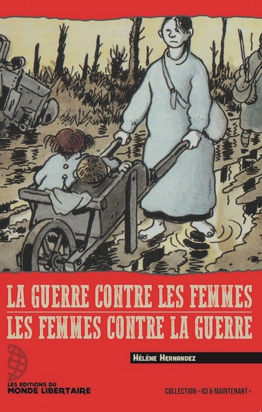La guerre contre les Femmes Les femmes contre la Guerre