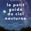 Le Petit Guide du ciel nocturne