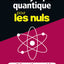 La physique quantique pour les Nuls en 50 notions clés - L'essentiel pour tout comprendre