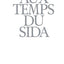 Aux Temps du Sida /franCais