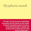 Dysphoria Mundi