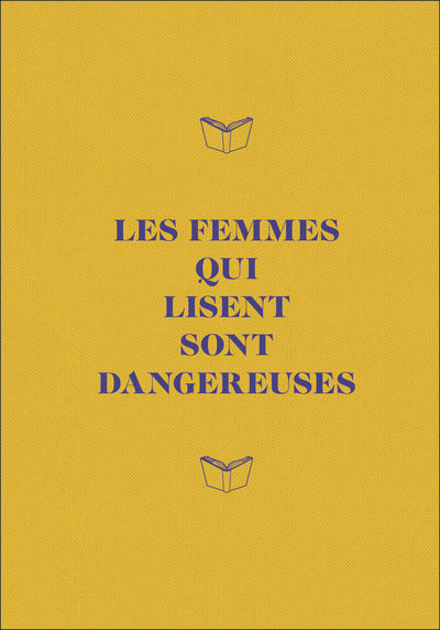 Carnet Les femmes qui lisent sont dangereuses