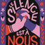 Le silence est à nous