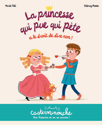 Casterminouche - La princesse qui pue qui pète a le droit de dire non !