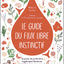 Le guide du flux libre instinctif