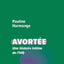 Avortée - une histoire intime de l'IVG