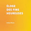 Éloge des fins heureuses