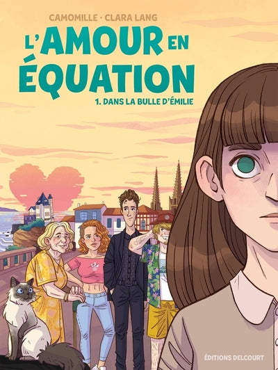 L'Amour en équation T01 - Dans la bulle d'Émilie