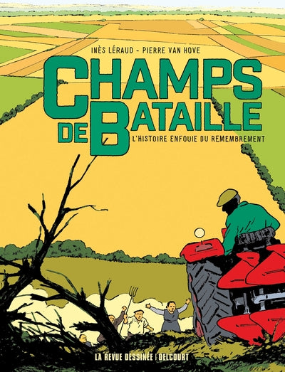 Champs de bataille - L'histoire enfouie du remembrement