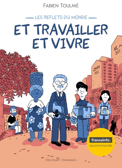 Les Reflets du monde T02 - Et travailler et vivre