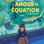 L'Amour en équation T03 - L'Heure des choix