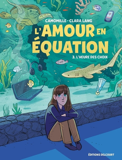 L'Amour en équation T03 - L'Heure des choix