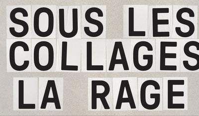 Sous les collages la rage