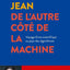 De l'autre côté de la machine