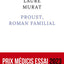 Proust, roman familial - Prix Médicis essai 2023