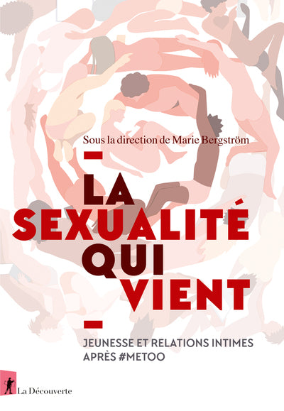 La sexualité qui vient - Jeunesse et relations intimes après #Metoo