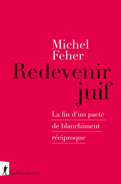 Redevenir juif - La fin d'un pacte de blanchiment réciproque