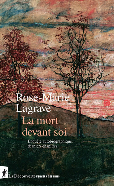 La mort devant soi - Enquête autobiographique, derniers chapitres