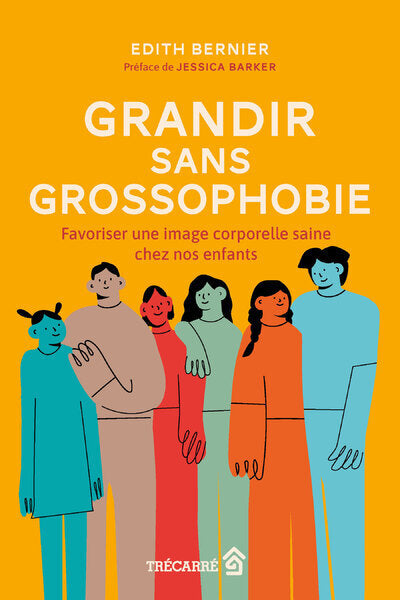 Grandir sans grossophobie - Favoriser une image corporelle saine chez nos enfants