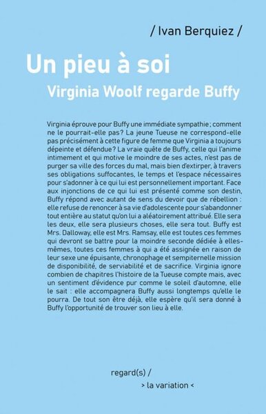 Un pieu à soi. Virginia Woolf regarde Buffy