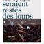 LES LOUPS SERAIENT RESTES DES LOUPS