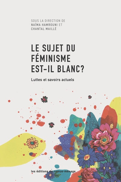 LE SUJET DU FéMINISME EST-IL BLANC ? TOME 2
