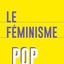 Le féminisme pop