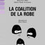 Coalition de la Robe (La)