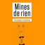 Mines de rien