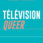 Télévision queer