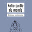 Faire partie du monde