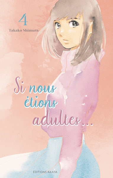 Si nous étions adultes... - Tome 4